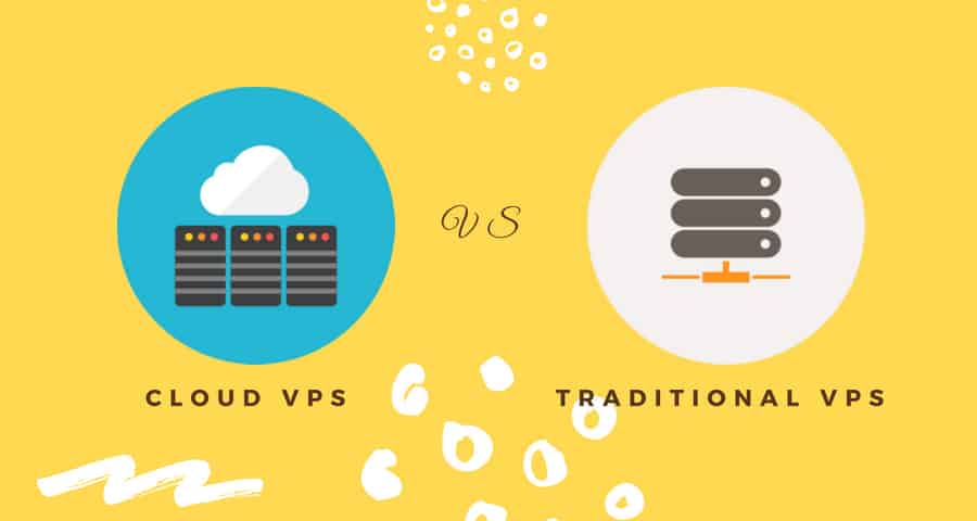 Why Cloud VPS better than traditional VPS hosting?