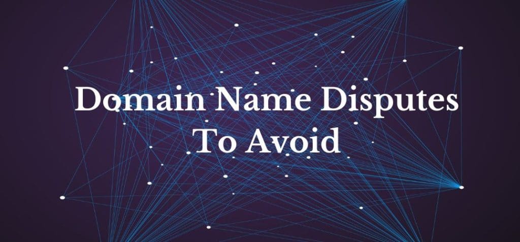 Domain name disputes to avoid